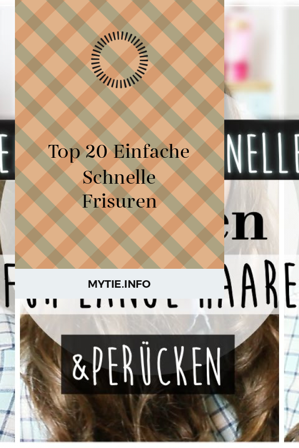 Top 20 Einfache Schnelle Frisuren